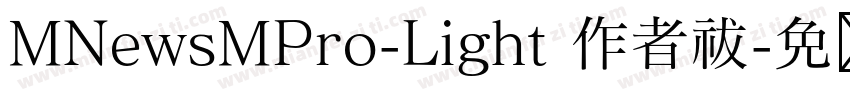 MNewsMPro-Light 作者祓字体转换